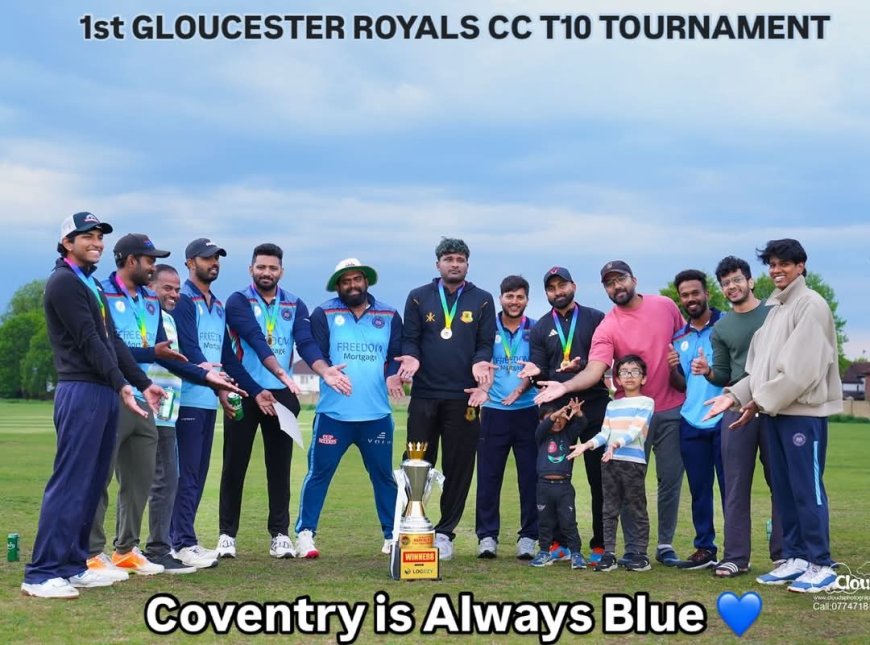 ഗ്ലോസ്റ്റർഷെയർ റോയൽസ് CC T10 ക്രിക്കറ്റ് ടൂർണമെന്റ്: കവൻട്രി ബ്ലൂസ് ചാമ്പ്യന്മാർ